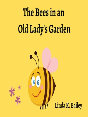 cover image of The Bees in an Old Lady's Garden